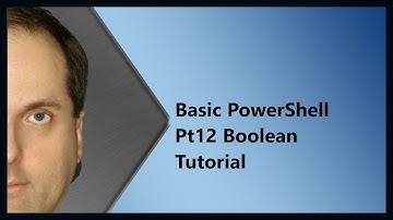 Basic PowerShell Pt12 Boolean Tutorial