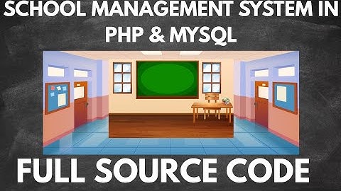 Complete School Management System in PHP & MySQL with Free Source Code | Student & Teacher Portal