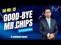 Good-bye Mr.Chips | CH No.13 | Book-IV | by Mubashar Mughal