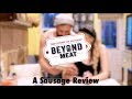 Beyond Meat Sausage Review...Kind of.