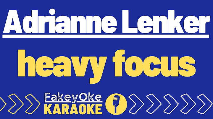 Adrianne Lenker - heavy focus [Karaoke]