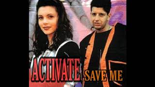 Activate  Save Me birch Chris Mix Eurodance 2020