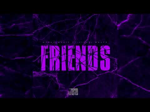 Wakuu Music - “FRIENDS” ft Virusi Mbaya (Official Audio)