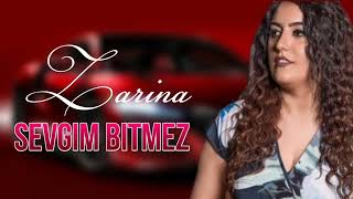 Zarina - Sevgim Bitmez 2022 | Yeni Mahni