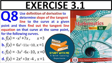Exercise 3.1 Question 8 class 12 Maths New KPK Book | Ex 3.1 Q No 8 Use derivative To find slope
