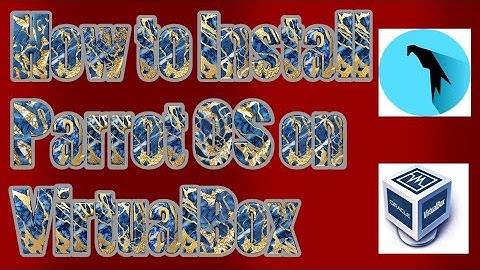 How to Install Parrot 5.3 OS on VirtualBox