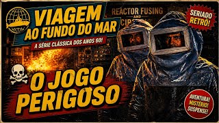 Seriados Retrô que marcaram Época-Viagem ao Fundo do Mar- Episodio de Hoje: O Jogo Perigoso