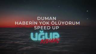 Duman - Haberin Yok Ölüyorum Speed Up Resimi