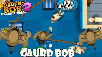 Robbery Bob 2 - Use Guard Costume - part 2
