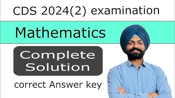 CDS 2024(2) mathematics answer key with complete solution | by Sandeep Brar