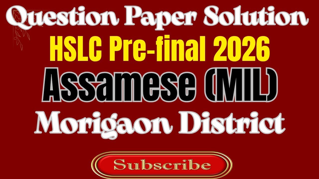 Morigaon Dist Assamese Pre-final 2026 Question Paper Solution | HSLC Pre-final 2026
