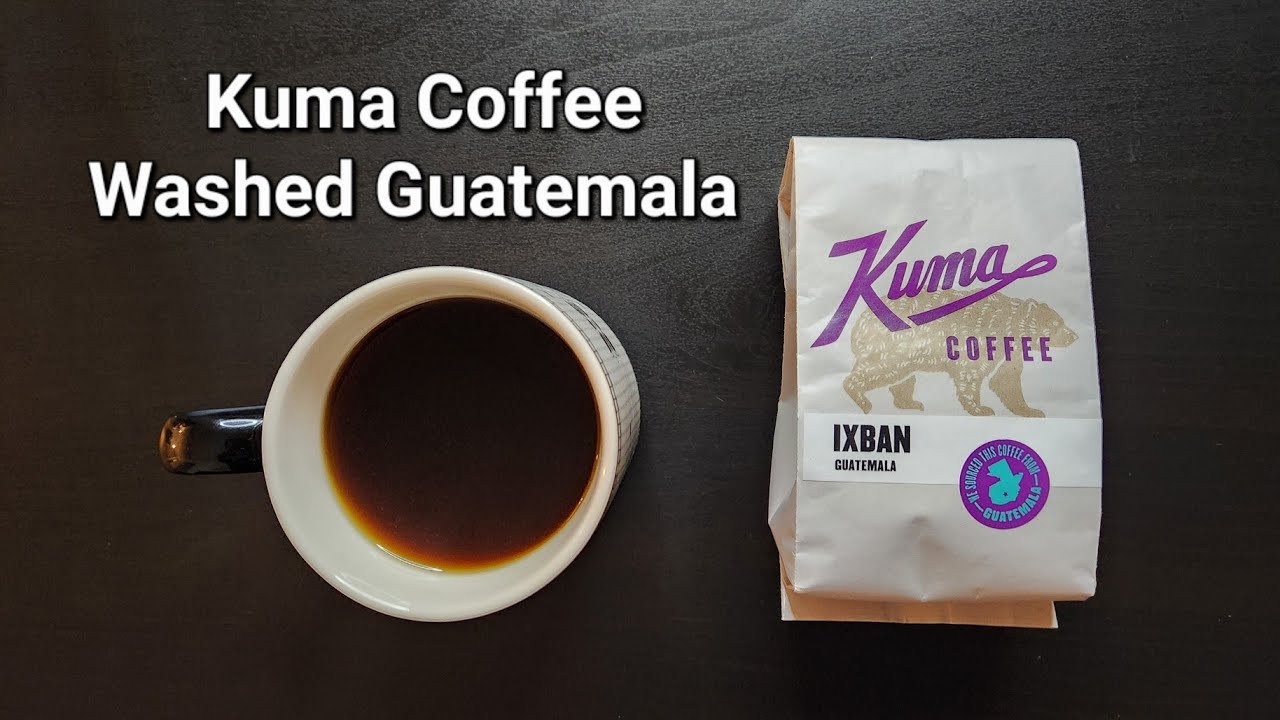 Kuma Coffee Review (Seattle, WA) Washed Guatemala Ixban YouTube