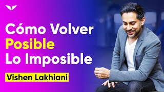 ✍ APRENDE a transformar la REALIDAD | Vishen Lakhiani | Sé Extraordinario