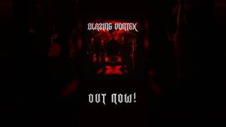 Out now! Blazing Vortex - STOIC