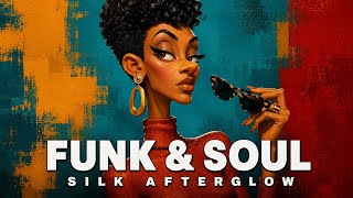 Silk Afterglow | Funk & Soul Playlist | Late Night Vocal Deep Pocket Grooves screenshot 3