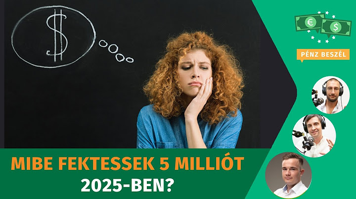 Mibe fektessek 5 milliót 2025-ben?