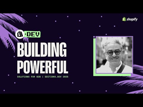 Building Powerful Solutions For B2b  | Editions.dev 2025