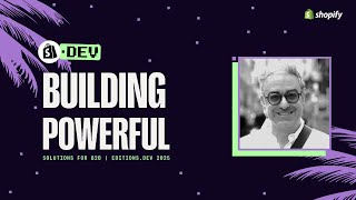 Building powerful solutions for B2B | Editions.dev 2025