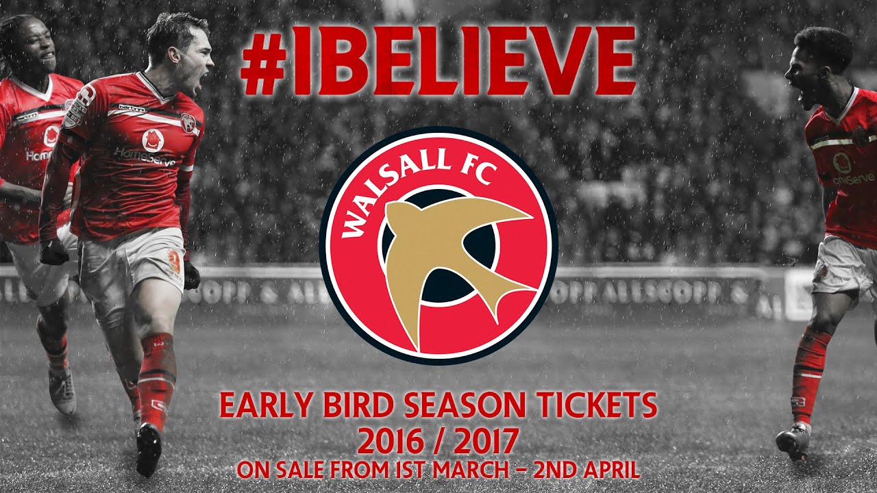 #IBelieve | Early Bird Season Tickets 2016-17 walsall fc new kit