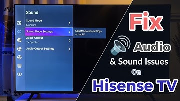 Audio Not Working on Hisense Smart TV - Fix Sound Issues