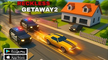 RECKLESS GETAWAY 2: NEW 2025 UPDATE – NEW CARS GETAWAY MOBILE (ANDROID,iOS)