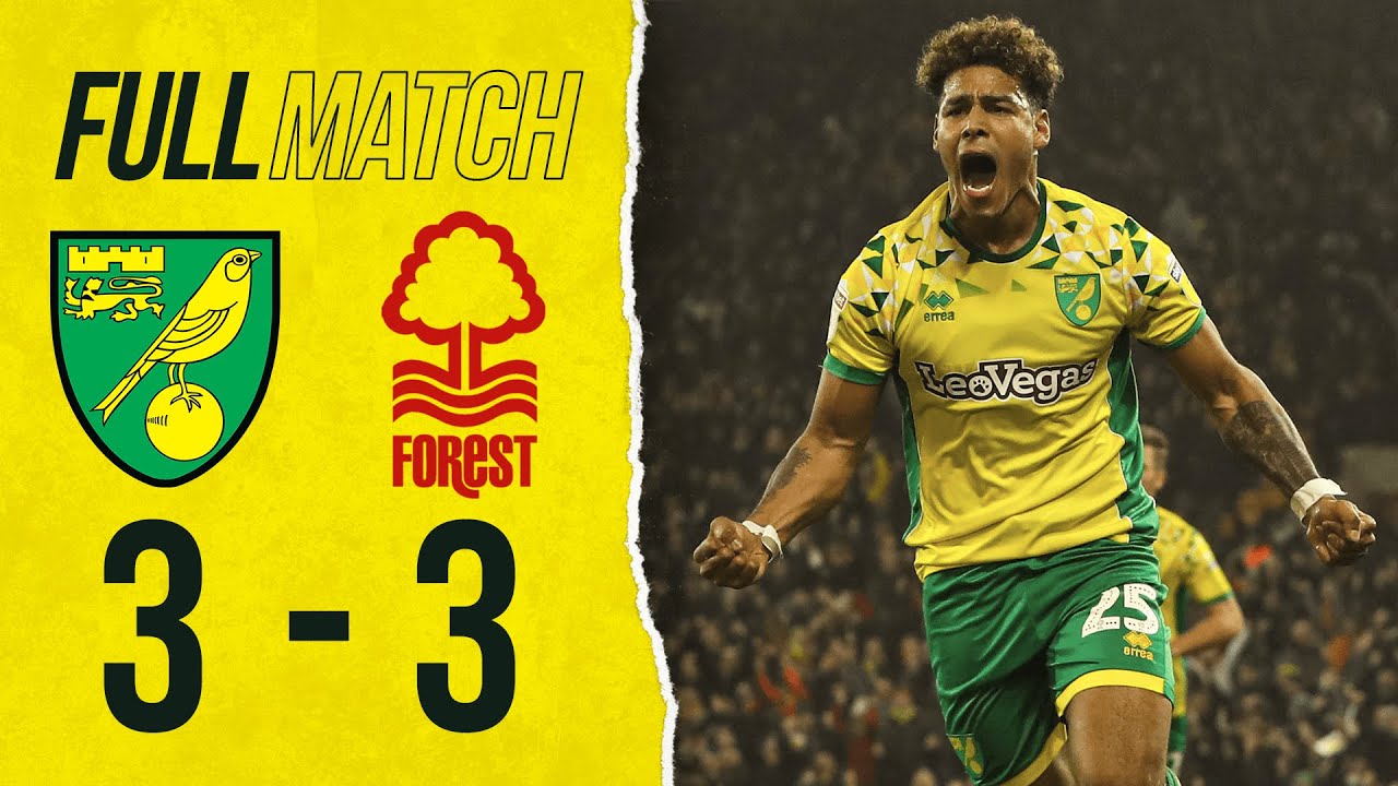 FULL REPLAY | Norwich City 3-3 Nottingham Forest | City Come From 3-0 Down to Salvage a Point | 2018