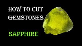 How To Cut Gemstones - Sapphire