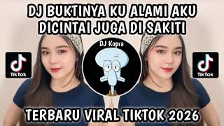 DJ BUKTINYA KU ALAMI AKU DICINTAI JUGA DI SAKITI | DJ TERBELAH JADI DUA JEDAG JEDUG BREAKBEAT VIRAL
