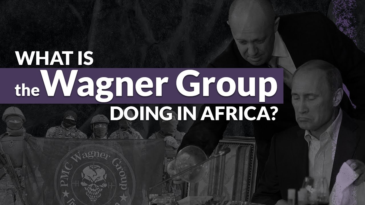 What is the Wagner Group doing in Africa? 