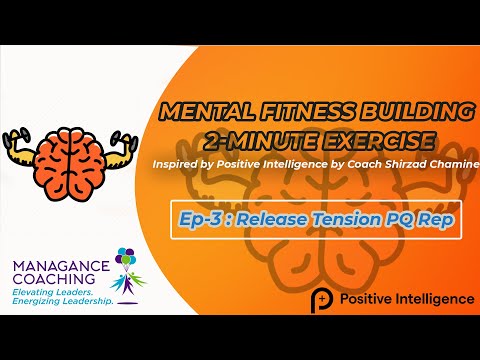 Managance Mental Fitness Building 2-Minute Exercise:  Release Tension PQ Rep