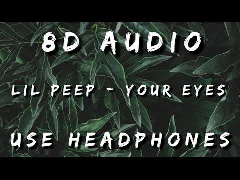 Lil Peep - Your Eyes (8D/3D Audio)