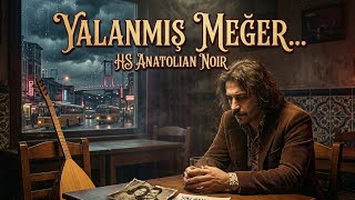 Yalanmış Meğer - Anatolian Synth Pop | Hs Anatolian Noir #newmusic #müzik 