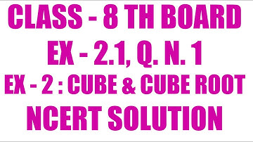 Ex 2.1 Q. No. 1 Class 8 Board Maths Ncert Solution Ch 2 Cube & Cube Root