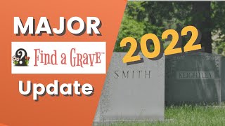 MAJOR Update to FindAGrave  2022  What you need to know