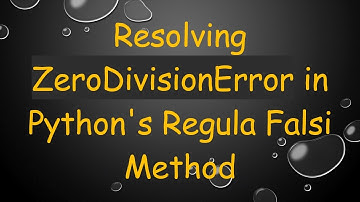 Resolving ZeroDivisionError in Python