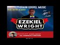 KRAHN GOSPEL MUSIC ZUE - PUT - MLANWAY BY EZEKIEL WRIGHT