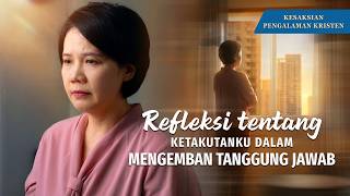 Kesaksian Rohani, Ep. 544: Refleksi tentang Ketakutanku dalam Mengemban Tanggung Jawab