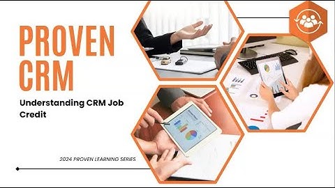 Proven Learning Series: Understanding Job Credit and Job Credit Removal in Proven CRM