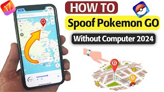 [LATEST] How to Spoof Pokemon GO on iOS 17 without Computer 2024