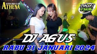 DJ AGUS TERBARU RABU 31 JANUARI 2024 FULL BASS || ATHENA BANJARMASIN