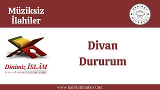 Divan dururum ruku ederim | Müziksiz ilahi