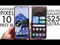 Google Pixel 10 Pro XL Vs Samsung Galaxy S25 Ultra! (Comparison) (Review)
