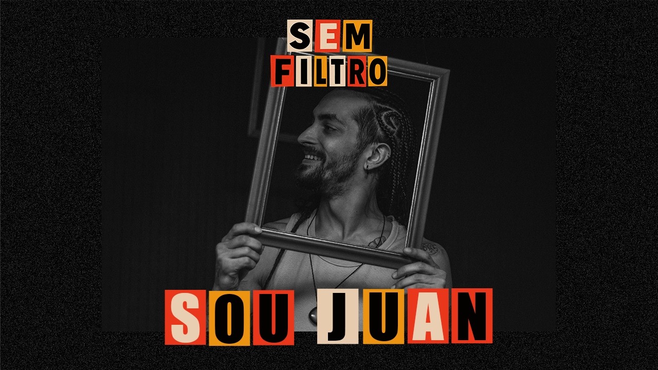 Sou Juan "Sem Filtro" T2 EP03