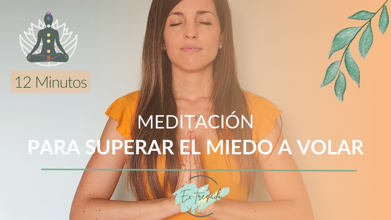 Meditación guiada para superar el miedo a volar (12 minutos). - YouTube