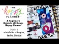 Beginner’s Guide to The Happy Planner - Episode 1 : The System, The Discs, The Sizes