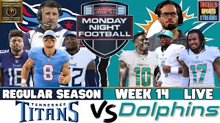 LIVE: Tennessee Titans vs Miami Dolphins: MNF Week 14
