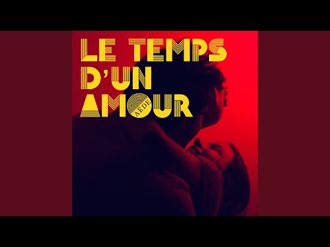 Le Temps d'Un Amour