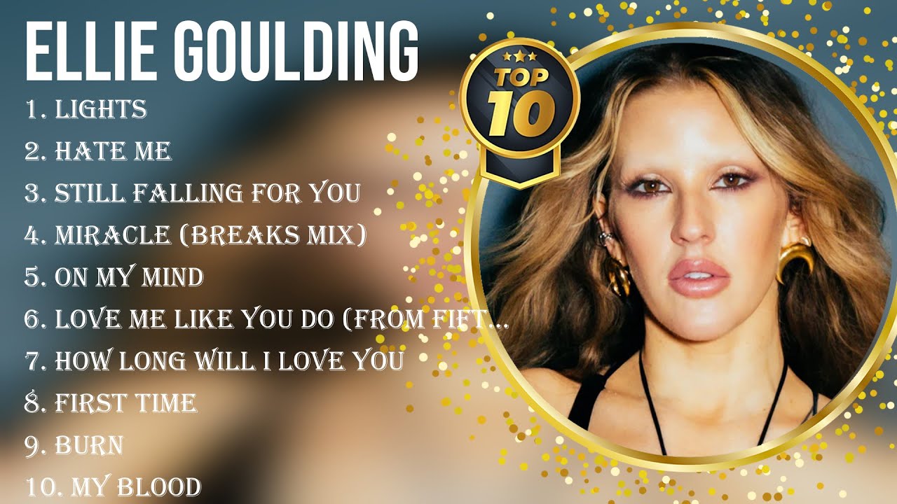 Best Songs of Ellie Goulding full album 2024 Top 10 songs YouTube