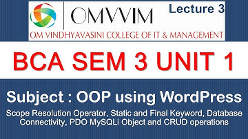 BCA SEM 3 l Unit 1 l OOP using WordPress l Scope Resolution Operator MySQL Connectivity Lecture 3 l