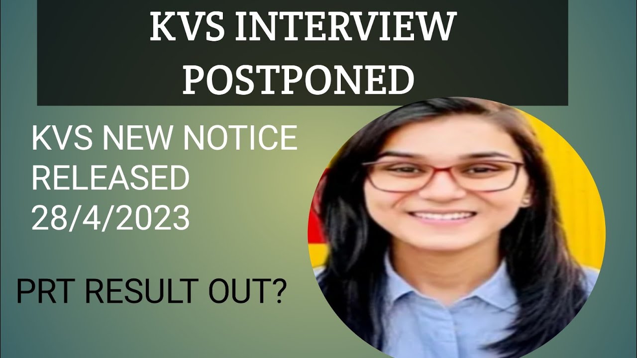 KVS 2023 INTERVIEW POSTPONED  KVS NEW NOTICE RELEASED